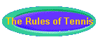 The Rules of Tennis
